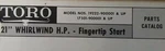 Toro 21" Whirlwind H.p Fingertip Walk-behind Lawn Mower Parts Manual 19222 17501. Fixed Price $38.99.