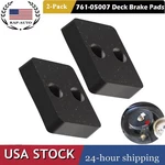 761-05007 Deck Brake Pad For Mtd Cub Cadet Craftsman Huskee Troy-bilt Lawn Mower. Fixed Price $16.79.