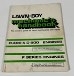 Lawn-boy Mechanic's Handbook D-400 D-600 F Series Engines. Fixed Price $19.95.