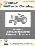 Colt Models 2310, 2510 And 2712 Compact Tractors Parts Catalog. Fixed Price $32.99.