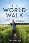The World Walk: 7 Years. 28,000 Miles. 6 Continents. Grand Meditation, One.... Fixed Price $9.13.