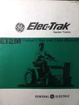 G.e General Electric Elec-trak E12M Riding Lawn Garden Tractor Owners Manual. Fixed Price $66.59.