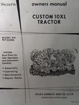 Sears Custom 10XL Lawn Garden Tractor Owner & Parts Manual 917.25590 Suburban. Fixed Price $65.44.
