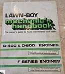 Lawn-boy Mechanic's Handbook D-400 & D-600, F Series Engines 1983 Later Models. Fixed Price $16.79.