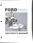 Ford Series 930A Rotary Mowers Operator's Manual Tractor Operations. Fixed Price $24.99.
